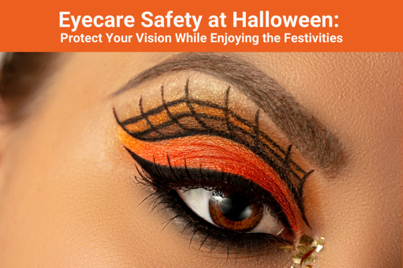 Eyecare Safety at Halloween Protect Your Vision While Enjoying the Festivities New