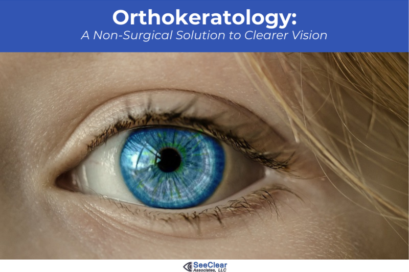 Orthokeratology A Non-Surgical Solution to Clearer Vision