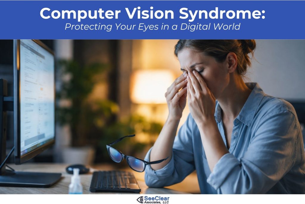 Computer Vision Syndrome: Protecting Your Eyes in a Digital World