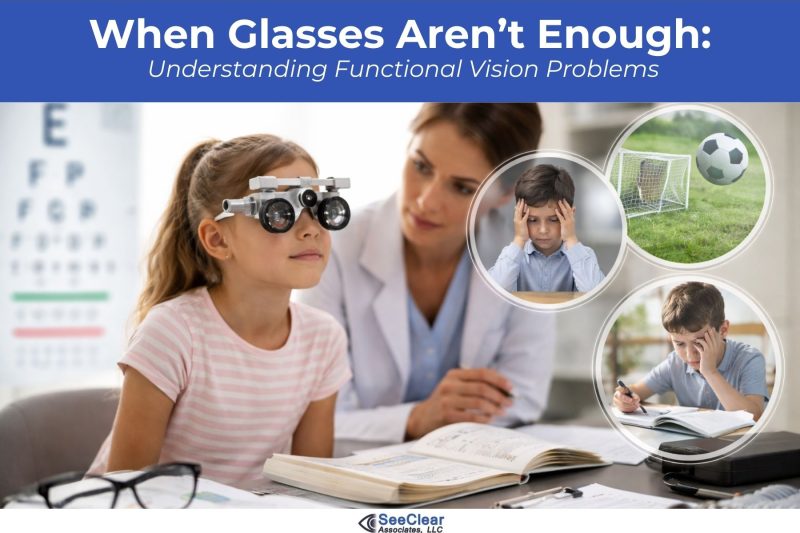 When Glasses Aren’t Enough: Understanding Functional Vision Problems